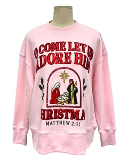 O Come Let Us Adore Him Sweatshirt