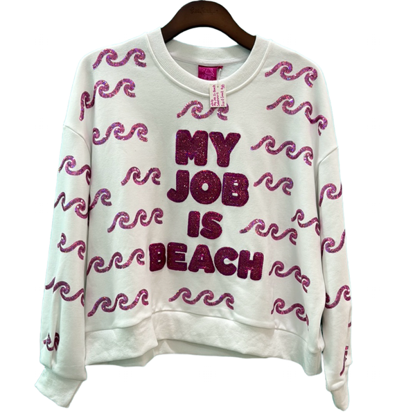 White My Job Is Beach Sweatshirt